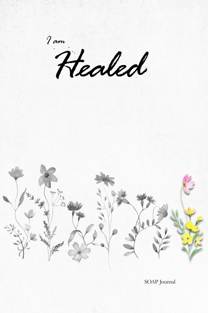I am Healed: Women's Daily Bible Study SOAP Method and Prayer Journal (7 of 7 Journals)